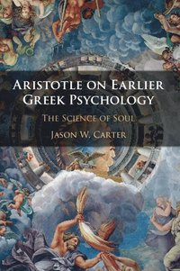 bokomslag Aristotle on Earlier Greek Psychology
