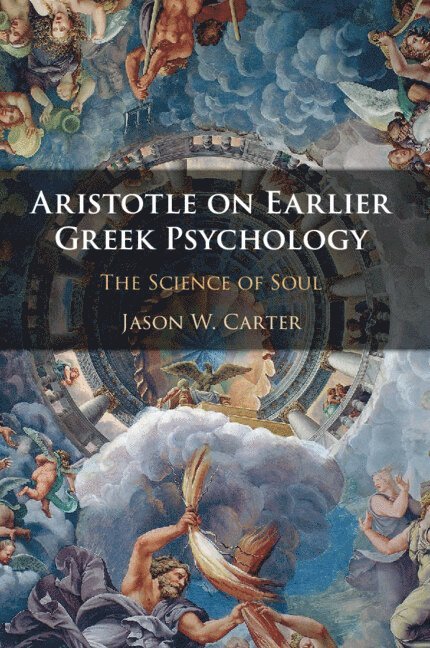 Aristotle on Earlier Greek Psychology 1