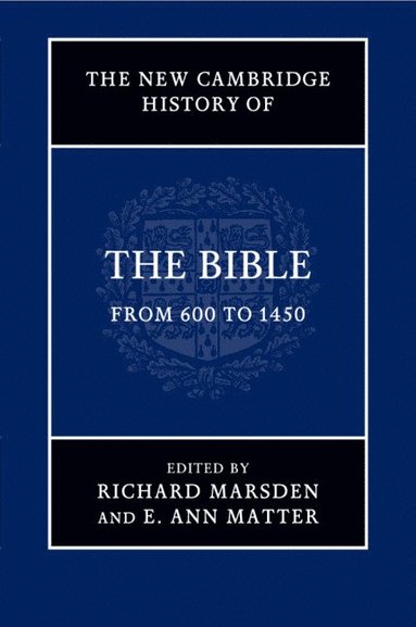 bokomslag The New Cambridge History of the Bible: Volume 2, From 600 to 1450