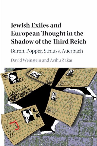 David Weinstein, Avihu Zakai - Jewish Exiles and European Thought in the Shadow of the Third Reich, Häftad