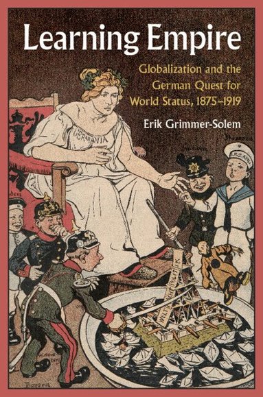 Erik Grimmer-Solem - Learning Empire, Häftad
