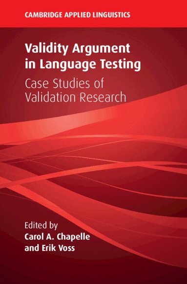 Carol A. Chapelle, Erik Voss - Validity Argument in Language Testing, Häftad