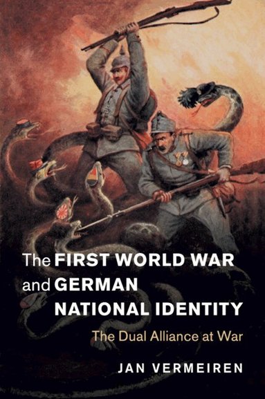 Jan Vermeiren - The First World War and German National Identity, Häftad
