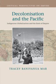 bokomslag Decolonisation and the Pacific