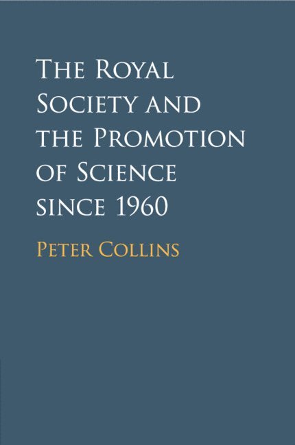 The Royal Society and the Promotion of Science since 1960 1