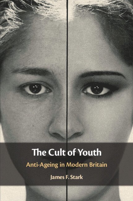 James F. Stark, James F. (University of Leeds) Stark, James F Stark - The Cult of Youth, Häftad