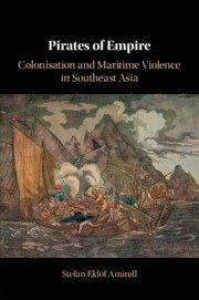 bokomslag Pirates of Empire: Colonisation and Maritime Violence in Southeast Asia
