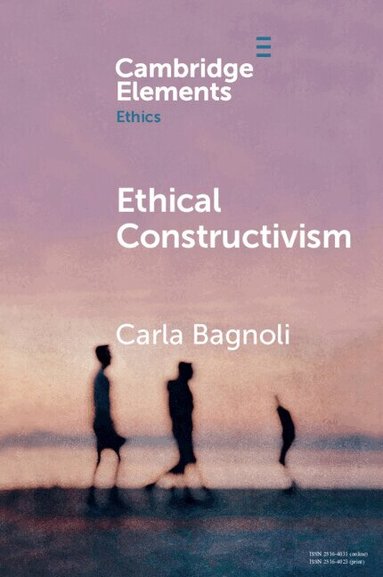 Carla Bagnoli - Ethical Constructivism, Häftad