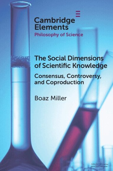 Boaz Miller - The Social Dimensions of Scientific Knowledge, Häftad