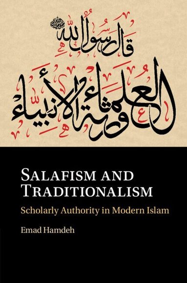 Emad Hamdeh - Salafism and Traditionalism, Häftad