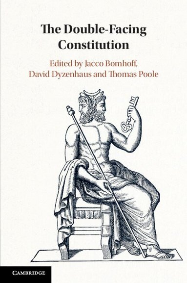 Jacco Bomhoff, David Dyzenhaus, Thomas Poole - The Double-Facing Constitution, Häftad