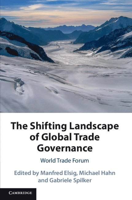 The Shifting Landscape of Global Trade Governance 1