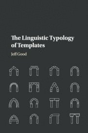Jeff Good, Buffalo) Good, Jeff (State University of New York - The Linguistic Typology of Templates, Häftad