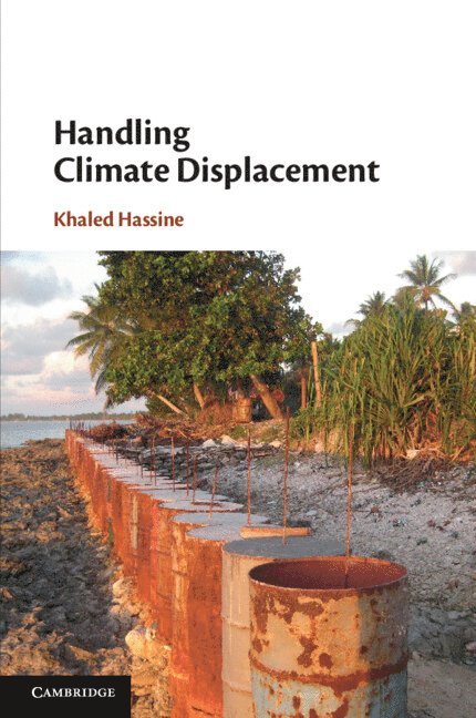 Khaled Hassine, Geneva) Hassine, Khaled (United Nations - Handling Climate Displacement, Häftad