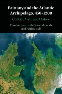 bokomslag Brittany and the Atlantic Archipelago, 450-1200