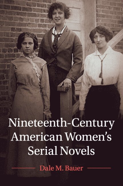 Nineteenth-Century American Women's Serial Novels