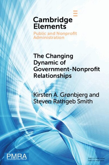 Kirsten A. Grønbjerg, Steven Rathgeb Smith - The Changing Dynamic of Government-Nonprofit Relationships, Häftad