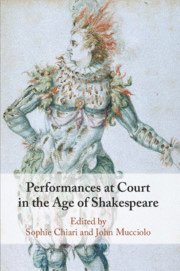 Performances at Court in the Age of Shakespeare 1