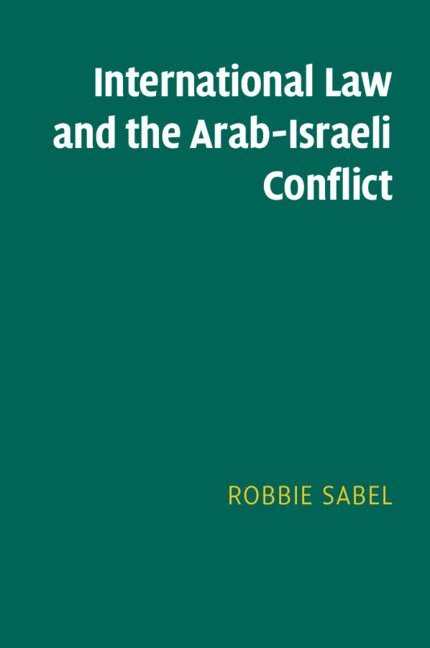 International Law and the Arab-Israeli Conflict 1
