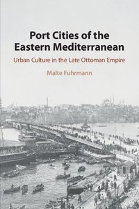 bokomslag Port Cities of the Eastern Mediterranean