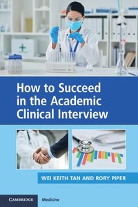 bokomslag How to Succeed in the Academic Clinical Interview