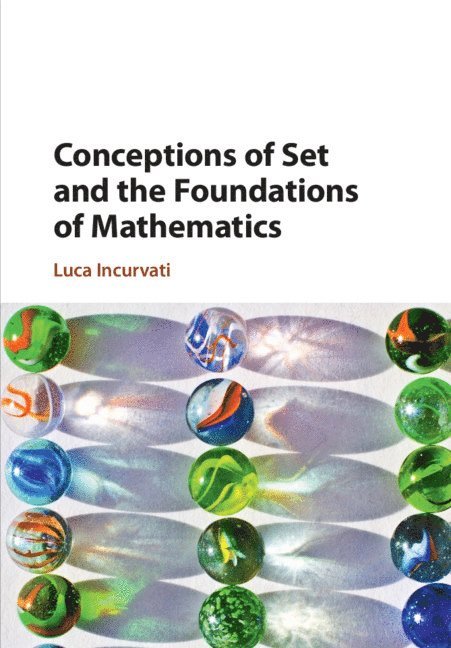Conceptions of Set and the Foundations of Mathematics 1