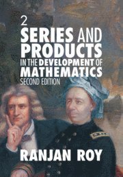Ranjan Roy, Wisconsin) Roy, Ranjan (Beloit College - Series and Products in the Development of Mathematics: Volume 2, Häftad