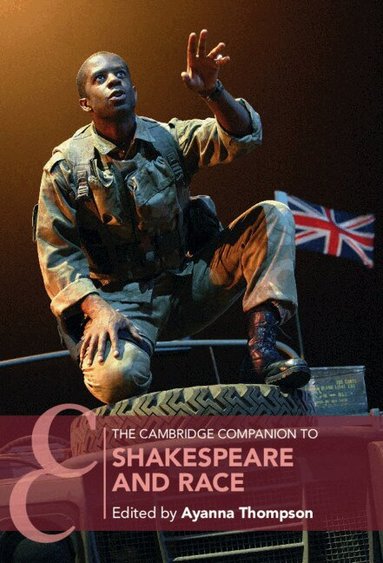 Ayanna Thompson - The Cambridge Companion to Shakespeare and Race, Häftad