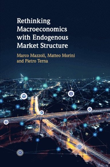 bokomslag Rethinking Macroeconomics with Endogenous Market Structure