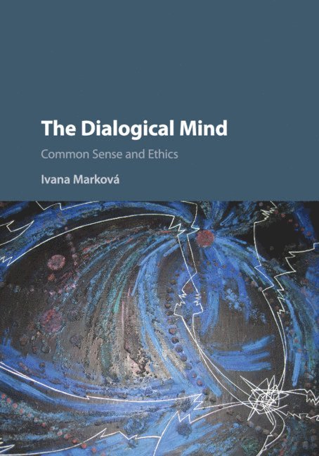 Ivana Marková, Ivana (University of Stirling) Markova - Dialogical Mind, Häftad