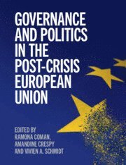 bokomslag Governance and Politics in the Post-Crisis European Union