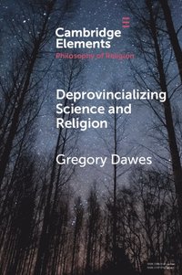 bokomslag Deprovincializing Science and Religion