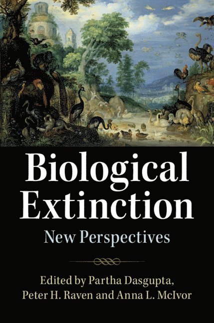 Partha Dasgupta, Peter Raven, Anna McIvor, Partha (University of Cambridge) Dasgupta, Peter (Missouri Botanical Garden) Raven, Anna (University of Cambridge) McIvor - Biological Extinction, Häftad
