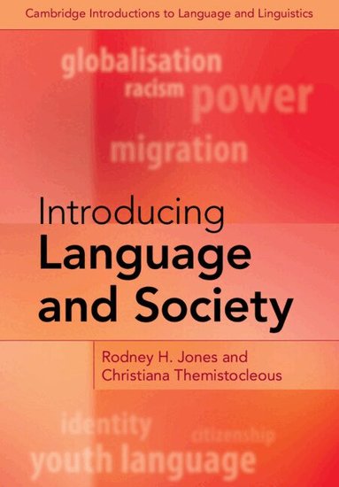 Rodney H. Jones, Christiana Themistocleous - Introducing Language and Society, Häftad
