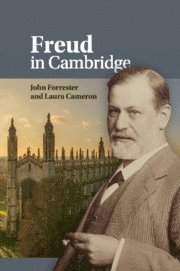 John Forrester, Laura Cameron, John (University of Cambridge) Forrester, Ontario) Cameron, Laura (Queen's University - Freud in Cambridge, Häftad