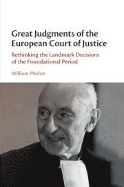 William Phelan, William (Trinity College Dublin) Phelan - Great Judgments of the European Court of Justice, Häftad
