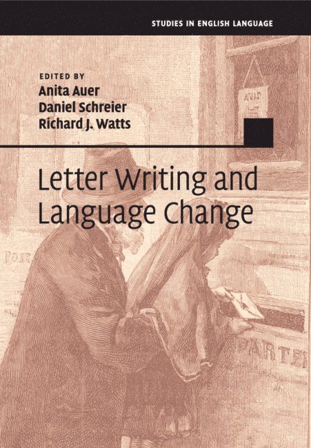 Anita Auer, Daniel Schreier, Richard J. Watts, The Netherlands) Auer, Anita (Universiteit Utrecht, Daniel (Universitat Zurich) Schreier - Letter Writing and Language Change, Häftad