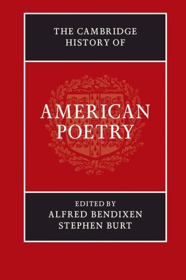 Alfred Bendixen, Stephen Burt - The Cambridge History of American Poetry, Häftad