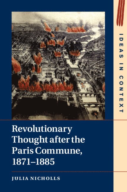 Revolutionary Thought after the Paris Commune, 1871-1885 1