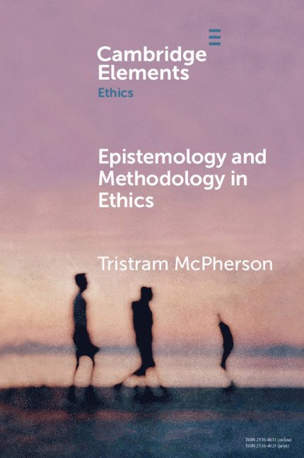 Epistemology and Methodology in Ethics 1