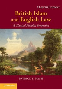 bokomslag British Islam and English Law