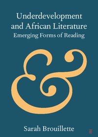 bokomslag Underdevelopment and African Literature