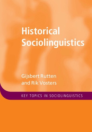 Gijsbert Rutten, Rik Vosters - Historical Sociolinguistics, Häftad