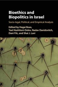 bokomslag Bioethics and Biopolitics in Israel