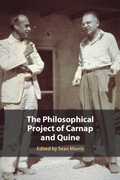 bokomslag The Philosophical Project of Carnap and Quine