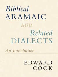 bokomslag Biblical Aramaic and Related Dialects