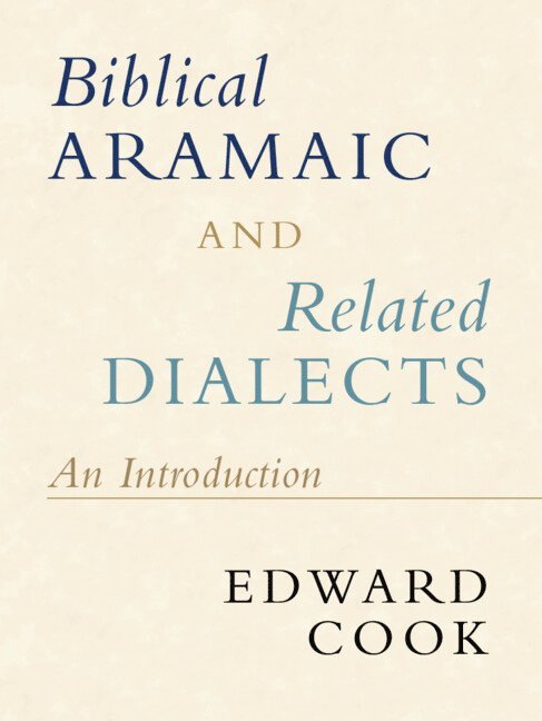 Edward Cook, Washington DC) Cook, Edward (Catholic University of America - Biblical Aramaic and Related Dialects, Häftad