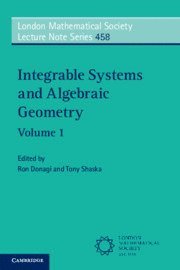 Integrable Systems and Algebraic Geometry: Volume 1 1