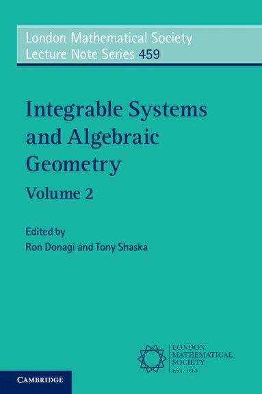 Ron Donagi, Tony Shaska - Integrable Systems and Algebraic Geometry: Volume 2, Häftad