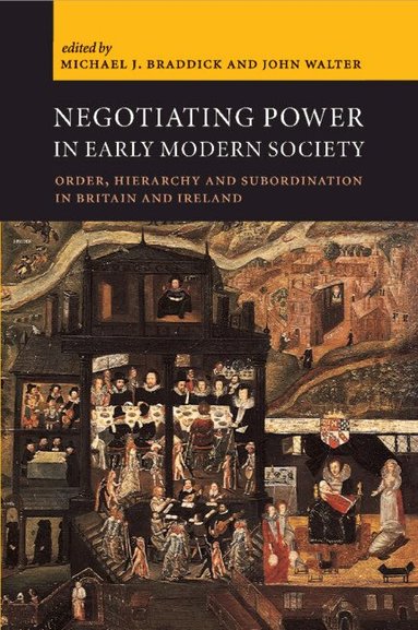 Michael J. Braddick, John Walter - Negotiating Power in Early Modern Society, Häftad